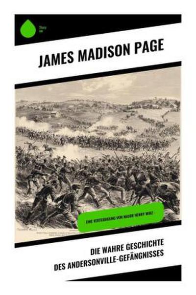 Die wahre Geschichte des Andersonville-Gefängnisses