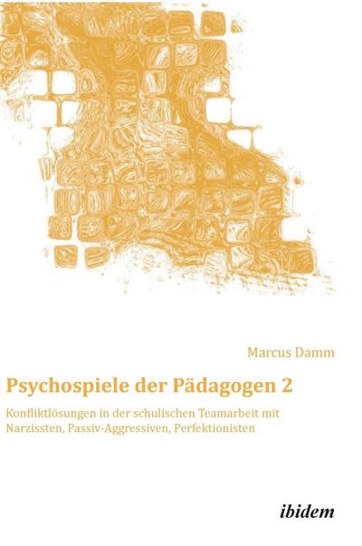Psychospiele der Pädagogen. Bd.2