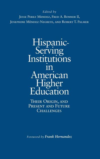 Hispanic-Serving Institutions in American Higher Education