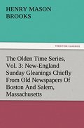 The Olden Time Series, Vol.3: New-England Sunday G