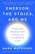 Emerson, the Stoics, and Me
