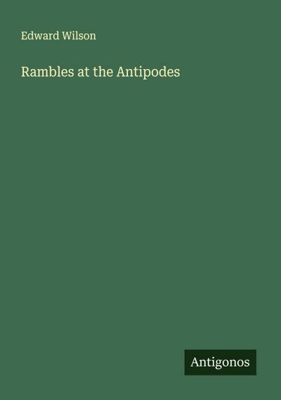 Rambles at the Antipodes