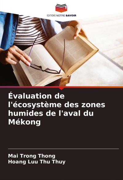Évaluation de l’écosystème des zones humides de l’aval du Mékong