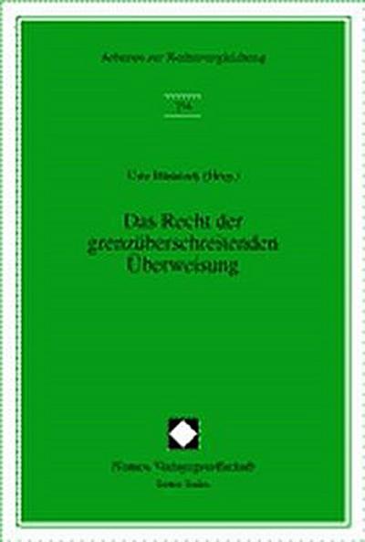 Das Recht der grenzüberschreitenden Überweisung
