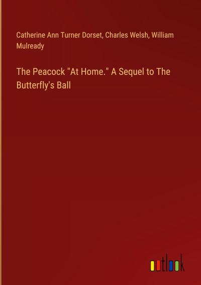 The Peacock "At Home." A Sequel to The Butterfly’s Ball