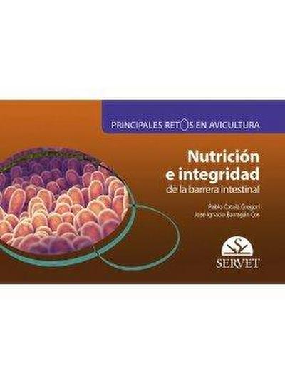 Principales Retos En Avicultura. Nutrición E Integridad de la Barrera Intestinal