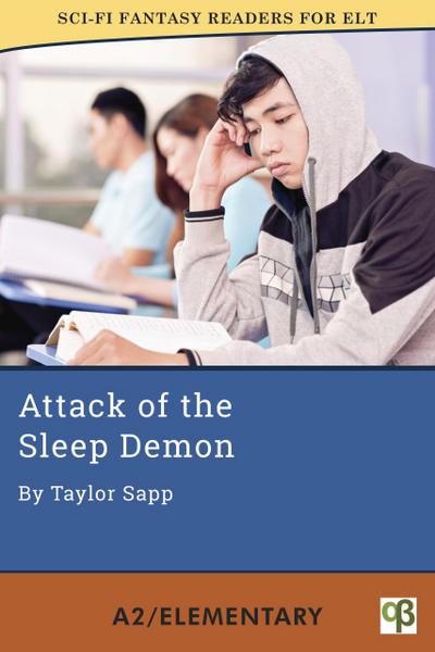 Attack of the Sleep Demon (Sci-Fi Fantasy Readers for ELT, #8)