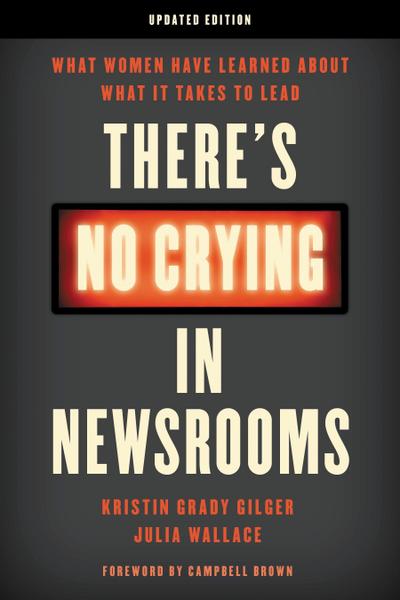 There’s No Crying in Newsrooms