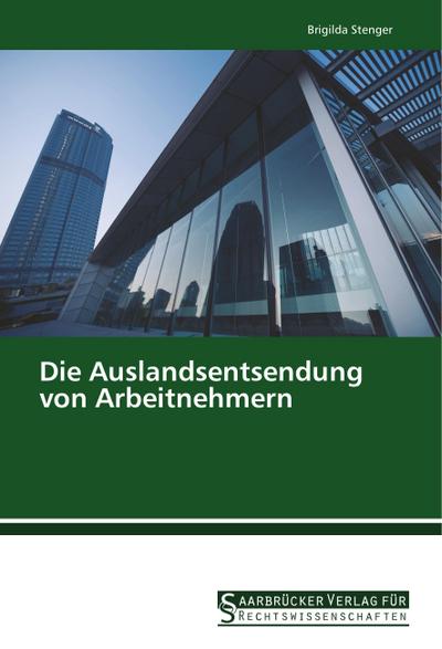 Die Auslandsentsendung von Arbeitnehmern