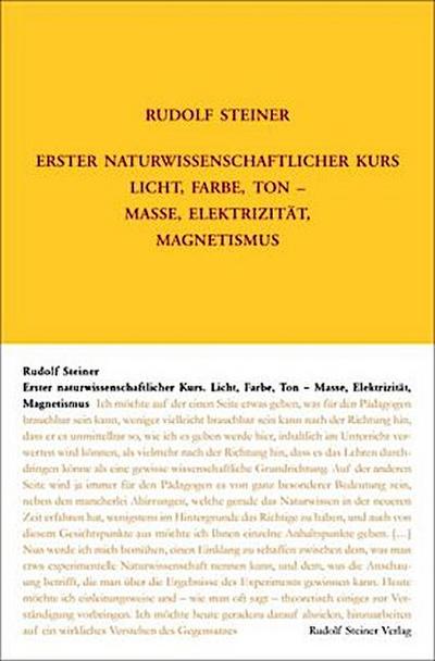 Erster Naturwissenschaftlicher Kurs: Licht, Farbe, Ton - Masse, Elektrizität, Magnetismus