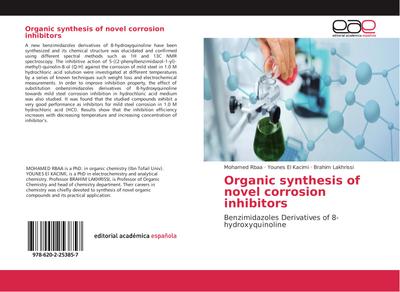 Organic synthesis of novel corrosion inhibitors