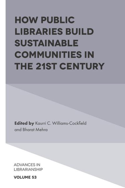 How Public Libraries Build Sustainable Communities in the 21st Century