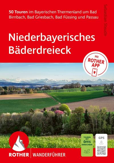 ROTHER Wanderführer Niederbayerisches Bäderdreieck. 50 Touren im Bayerischen Thermenland