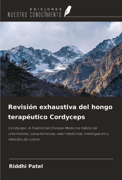 Revisión exhaustiva del hongo terapéutico Cordyceps