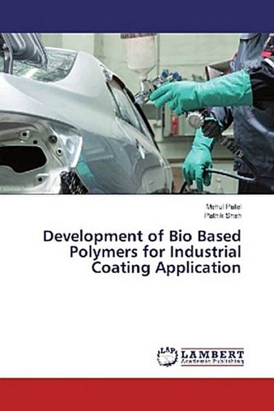 Development of Bio Based Polymers for Industrial Coating Application