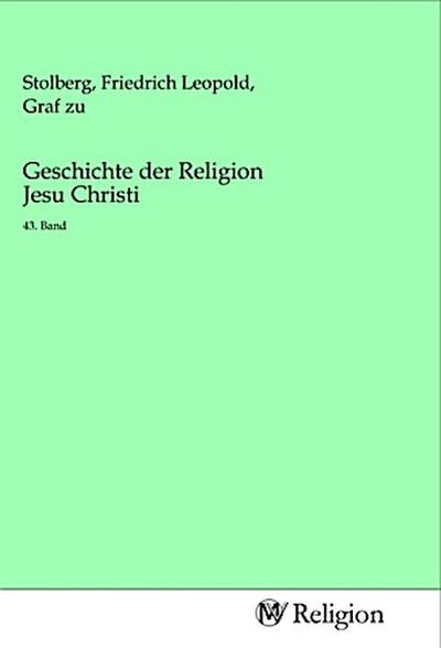 Geschichte der Religion Jesu Christi