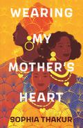 Wearing My Mother’s Heart