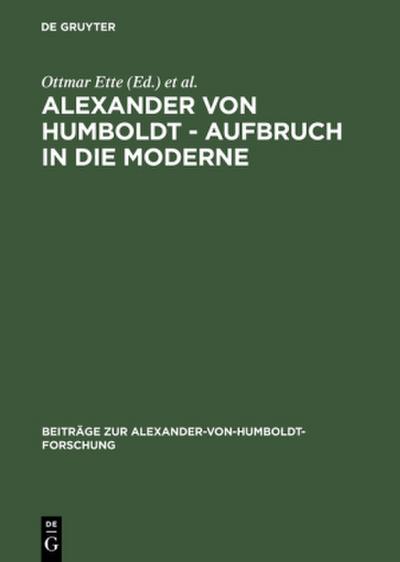 Alexander von Humboldt ¿ Aufbruch in die Moderne