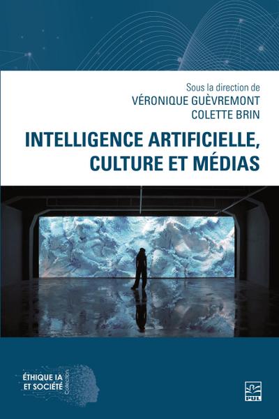 Intelligence artificielle, culture et médias