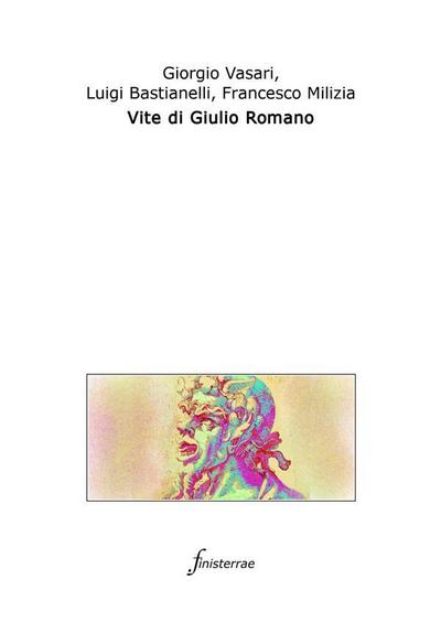 Vite di Giulio Romano. (Con introduzione)