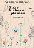 Entre bichos e plantas