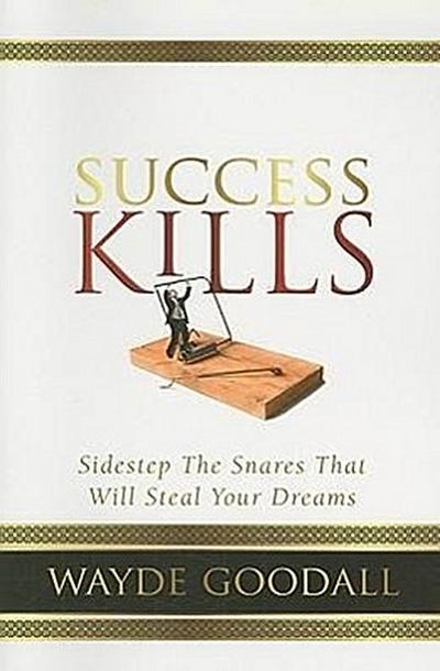 Success Kills