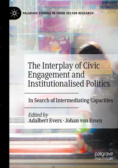 The Interplay of Civic Engagement and Institutionalised Politics