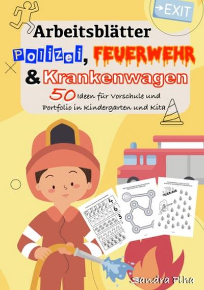 KitaFix-Kreativ: Arbeitsblätter Polizei, Feuerwehr und Krankenwagen (50 Ideen für Vorschule und Portfolio in Kindergarten und Kita)