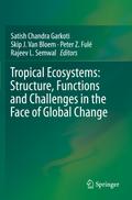Tropical Ecosystems: Structure, Functions and Challenges in the Face of Global Change