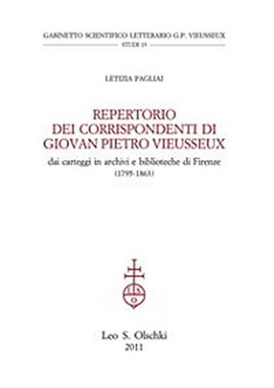 Repertorio dei corrispondenti di Giovan Pietro Vieusseux, dai carteggi in archivi e biblioteche di Firenze.  (1795-1863).