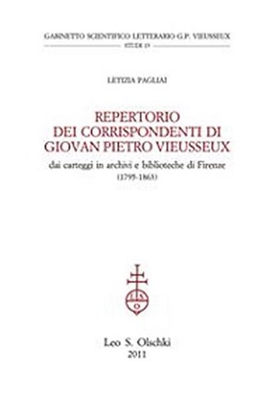 Repertorio dei corrispondenti di Giovan Pietro Vieusseux, dai carteggi in archivi e biblioteche di Firenze.  (1795-1863).