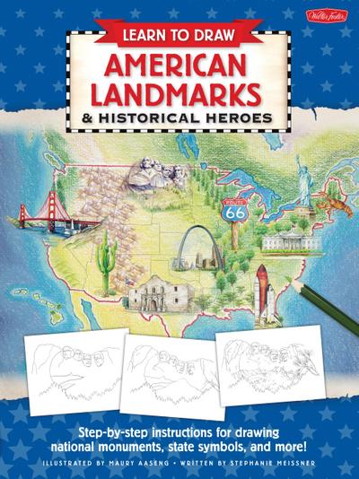 Learn to Draw American Landmarks & Historical Heroes
