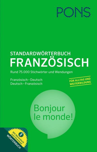 PONS Standardwörterbuch Französisch - Deutsch - Deutsch - Französisch: Mit dem Wortschatz für das Europäische Sprachenzertifikat.: Mit Download-Wörterbuch