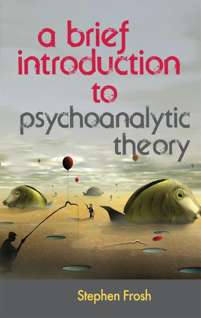 A Brief Introduction to Psychoanalytic Theory