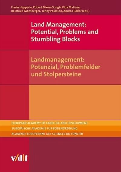 Landmanagement: Potenzial, Problemfelder und Stolpersteine. Land Management: Potential, Problems and Stumbling Blocks