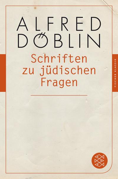 Döblin, A: Schriften zu jüdischen Fragen