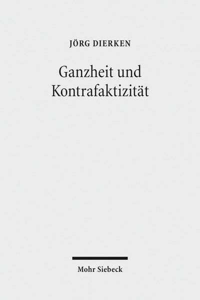 Ganzheit und Kontrafaktizität