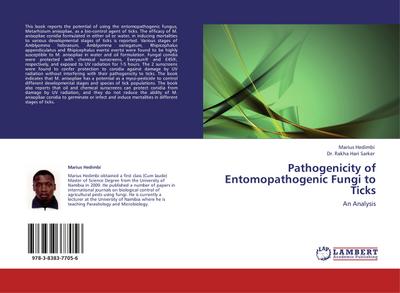 Pathogenicity of Entomopathogenic Fungi to Ticks - Marius Hedimbi