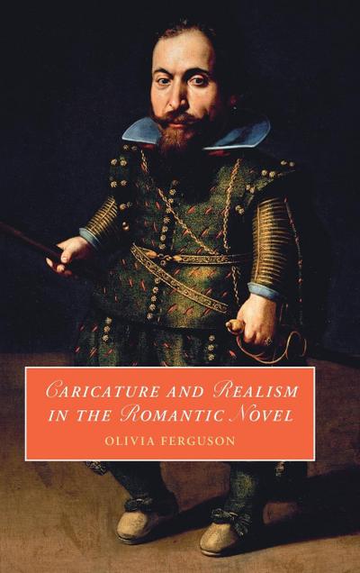 Caricature and Realism in the Romantic Novel