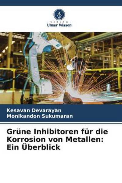 Grüne Inhibitoren für die Korrosion von Metallen: Ein Überblick