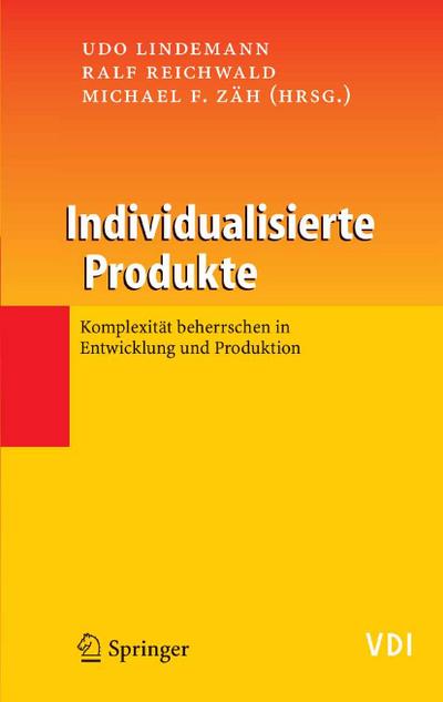 Individualisierte Produkte - Komplexität beherrschen in Entwicklung und Produktion