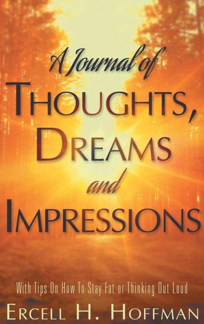 A Journal of Thoughts, Dreams and Impressions