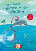 Die schönsten Delfingeschichten für Erstleser von  | Buch