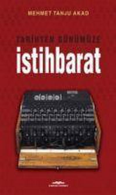 Tarihten Günümüze Istihbarat