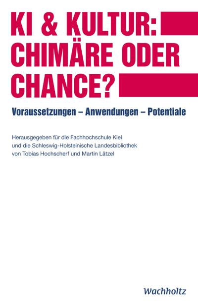 KI & Kultur: Chimäre oder Chance?