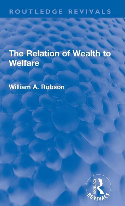 The Relation of Wealth to Welfare
