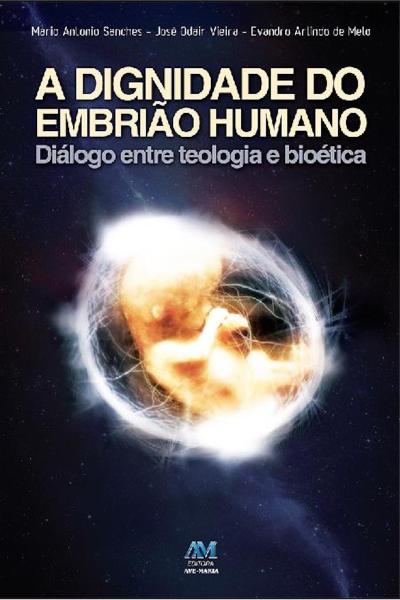 A dignidade do embrião humano