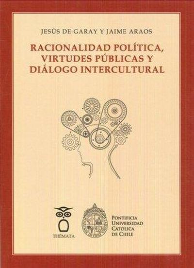 Racionalidad política, virtudes públicas y diálogo intercultural