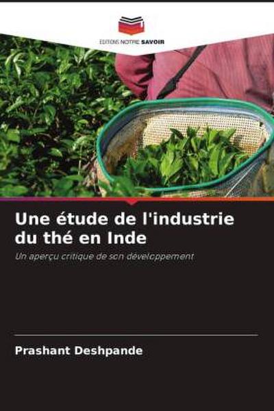 Une étude de l’industrie du thé en Inde