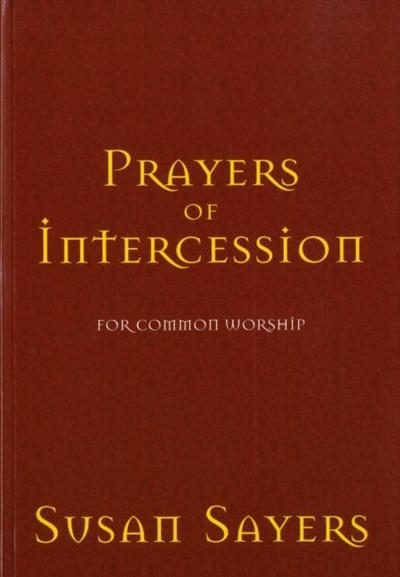 Prayers of Intercession for Common Worship